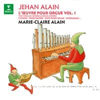 Alain: L'œuvre pour orgue, vol. 1. Litanies, Trois danses, Intermezzo (À l'orgue de la cathédrale Saint-Christophe de Belfort)