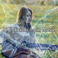 10 Officially Latin Music