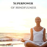 Superpower of Mindfulness