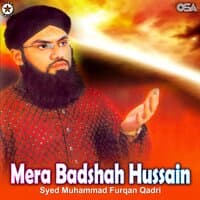 Mera Badshah Hussain