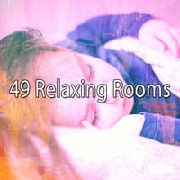 49 Relaxing Rooms