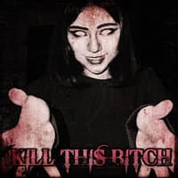 Kill This Bitch