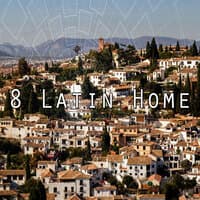 8 Latin Home