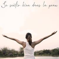 Se sentir bien dans la peau: Musique pour massage, Spa, Thérapie de bien-être