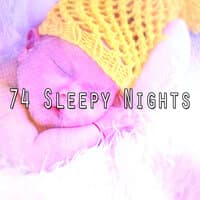 74 Sleepy Nights