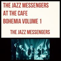 The Jazz Messengers at The Cafe Bohemia Volume 1