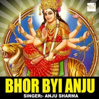 Bhor Byi Anju