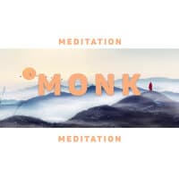 Monk Meditation: Buddhist Music for Meditation by Tibetan Monks