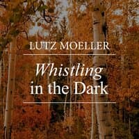 Whistling in the Dark