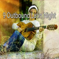 9 Outbound Latin Night