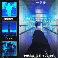 Portal (Let You Go)