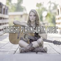 Striaght Playing Latin Music