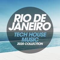 Rio De Janeiro Tech House Music 2020 Collection