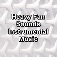 Heavy Fan Sounds Instrumental Music