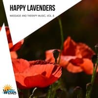 Happy Lavenders - Massage and Therapy Music, Vol. 8