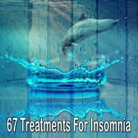 67 Treatments for Insomnia