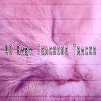 40 Baby Teaching Tracks