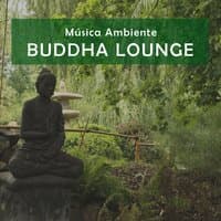 Música Ambiente: Buddha Lounge