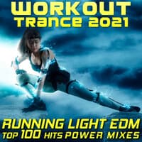 Workout Trance 2021 Running Light EDM Top 100 Hits Power Mixes