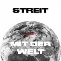 Streit mit der Welt