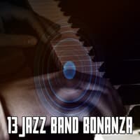 13 Jazz Band Bonanza