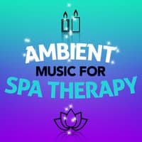 Ambient Music for Spa Therapy