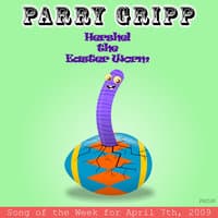 Hershel The Easter Worm: Parry Gripp Song of the Week for April 7, 2009 - Single