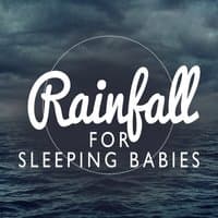 Rainfall for Sleeping Babies