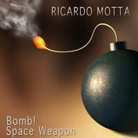 Bomb! / Space Weapon