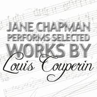 Jane Chapman Performs Selected Works by Louis Couperin