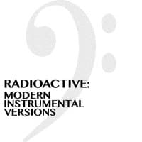 Radioactive: Modern Instrumental Versions