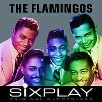 Six Play: The Flamingos - EP