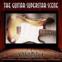 The Guitar Superstar Scene, Vol. 4