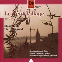 Ramuz: Le petit village & Segond: Oeuvres instrumentales