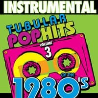 Instrumental Tubular Pop Hits of the 1980's, Vol. 3