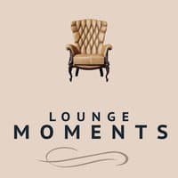 Lounge Moments