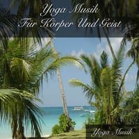 Yoga Musik Für Körper Und Geist