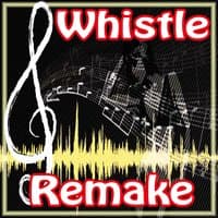 Whistle (Flo Rida Remake)