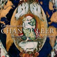 Christmas with Chanticleer & Dawn Upshaw