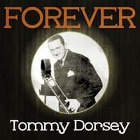 Forever Tommy Dorsey