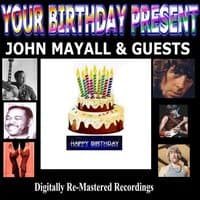 Your Birthday Present - John Mayall & Guests