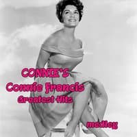 Connie's Greatest Hits Medley: Who's Sorry Now / Fallin' / Happy Days and Lonely Nights / Stupid Cupid / Carolina Moon / Plenty Good Lovin' / Frankie / You're Gonna Miss Me / Lipstick on Your Collar / If I Didn't Care / My Happiness / I'm Sorry I Made You