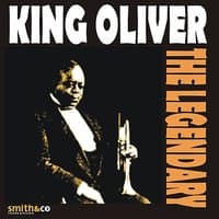 The Legendary King Oliver