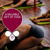 A Valuable Gift Of Yoga