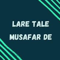 Lare Tale Musafar De