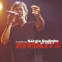 Rivolitz - O Melhor de Sérgio Godinho - Ao Vivo 2