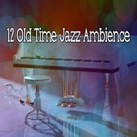 12 Old Time Jazz Ambience