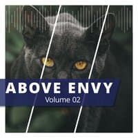 Above Envy, Vol. 2