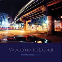 Welcome To Detroit: Minimal House, Series 1