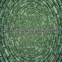 47 Babies Select Sounds